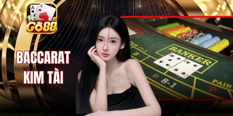 Baccarat Kim Tài