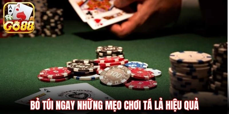 Bỏ túi ngay những mẹo chơi Tá Lả hiệu quả