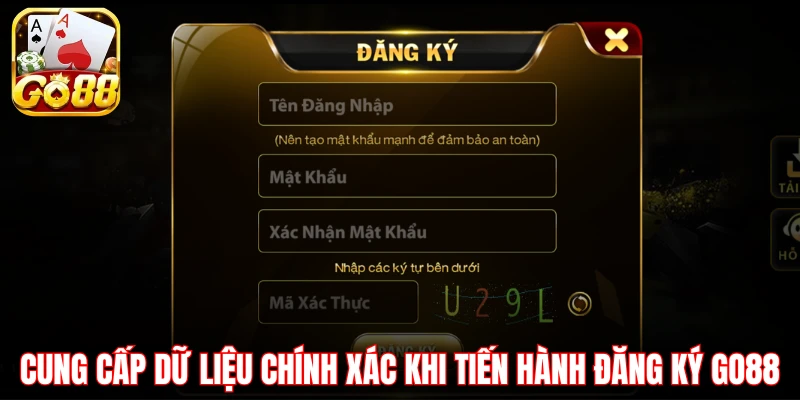 Cung cấp dữ liệu chính xác khi tiến hành đăng ký Go88
