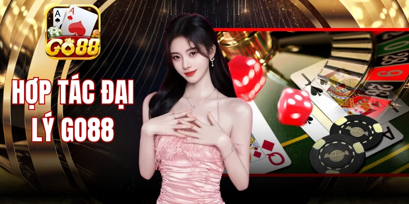 Hợp Tác Đại Lý GO88