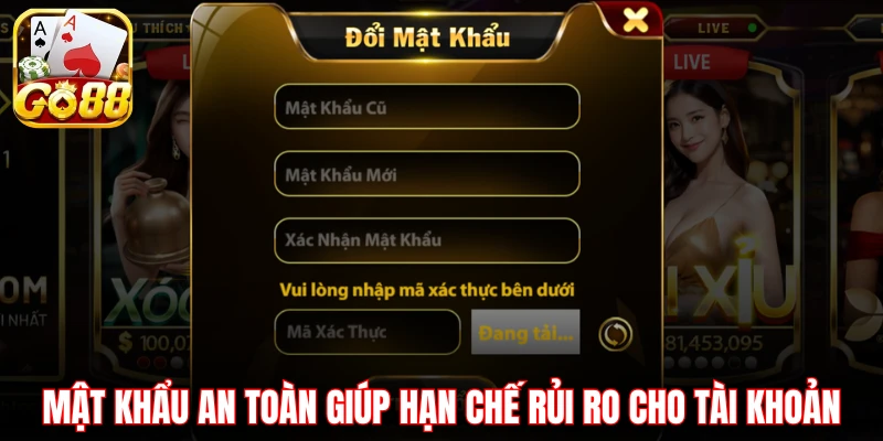 Mật khẩu an toàn giúp hạn chế rủi ro cho tài khoản