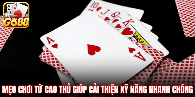 Mẹo chơi từ cao thủ giúp cải thiện kỹ năng nhanh chóng