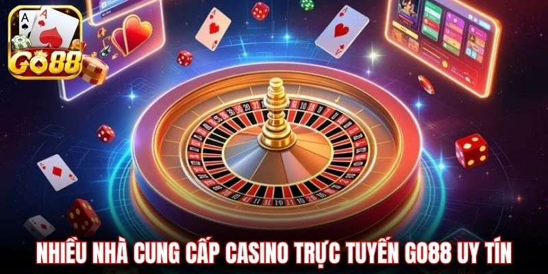 Nhiều nhà cung cấp casino trực tuyến GO88 uy tín