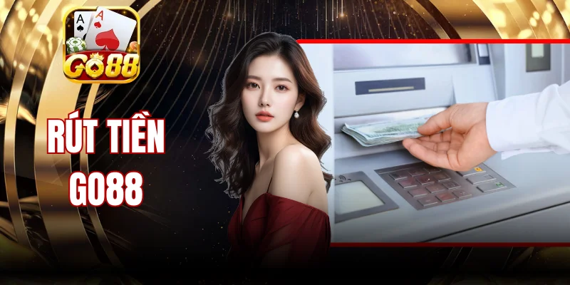 Rút Tiền GO88