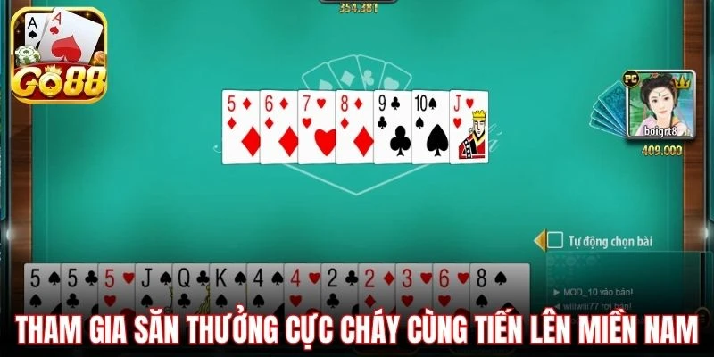 Tham gia săn thưởng cực cháy cùng Tiến Lên Miền Nam