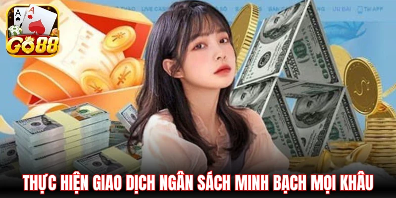 Thực hiện giao dịch ngân sách minh bạch mọi khâu